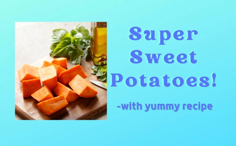Super Sweet Potatoes